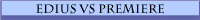 Edius vs Premiere